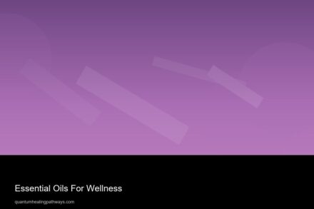 Essential Oils For Wellness 2 essential oils for wellness 22437