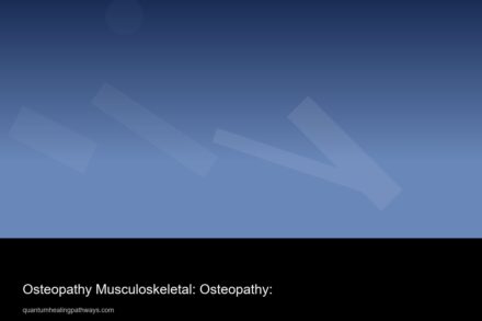 Osteopathy Musculoskeletal: Osteopathy: 1 osteopathy musculoskeletal osteopathy 22848