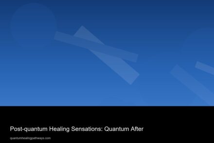 post quantum healing sensations quantum after 8376