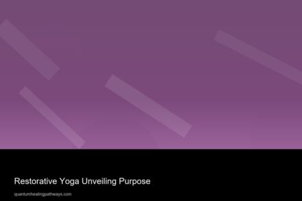 restorative yoga unveiling purpose 28460